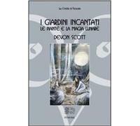 Libri Devon Scott - I Giardini Incantati. Le Piante E La Magia Lunare