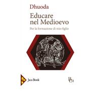 Libri Dhuoda - Manuale Per L'educazione Di Mio Figlio Guglielmo. Testo Latino A