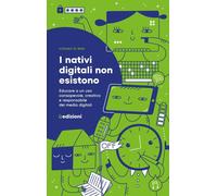 Libri Di Bari Cosimo - I Nativi Digitali Non Esistono. Educare A Un Uso Consapev