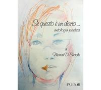 Libri Di Bartolo Marisa - Se Questo E' Un Diario... Antologia Poetica