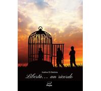 Libri Di Battista Andrea - Liberta... Un Ricordo