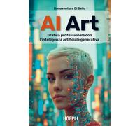 AI Art. Grafica professionale con l’intelligenza artificiale generativa