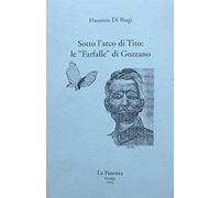 Libri Di Biagi Flaminio - Sotto L'arco Di Tito: Le Farfalle Di Guido Gozzano