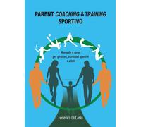 Libri Di Carlo Federico - Parent Coaching & Training Sportivo. Manuale E Corso P