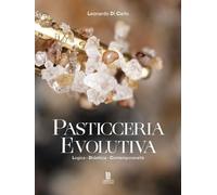 Libri Di Carlo Leonardo - Pasticceria Evolutiva. Logica. Didattica. Contemporane
