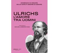 Libri Di Cesare Domenico / Garuti Simone Di Cesare Giulio - Ulrichs. L'amore Tra