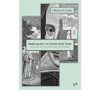 Libri Di Cesare Vittorio - Shakespeare E La Scuola Della Notte. Giochi Di Spie E