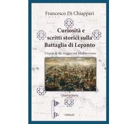 Libri Di Chiappari Francesco - Curiosita E Scritti Storici Sulla Battaglia Di Le