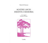 Libri Di Clemente Valeria - Agathe Lasch: Eredita E Memoria