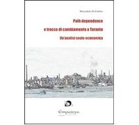 Libri Di Fabbio Mariadele - Path Dependence E Tracce Di Cambiamento A Taranto. U