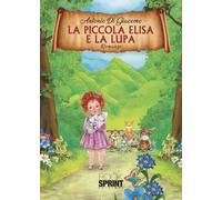 Libri Di Giacomo Antonio - La Piccola Elisa E La Lupa
