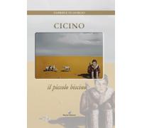 Libri Di Giorgio Gabriele - Cicino. Il Piccolo Biscino