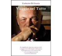Viaggio nel tutto - Di Grazia Umberto