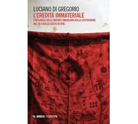 Libri Di Gregorio Luciano - L' Eredita Immateriale. L'influenza Delle Matrici Fa
