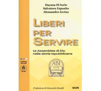 Libri Di Iorio Dayana / Salvatore Esposito / Alessandro Iovino - Liberi Per Serv