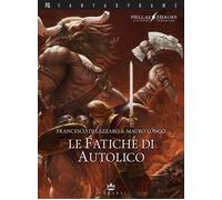 Libri Di Lazzaro Francesco / Mauro Longo - Le Fatiche Di Autolico. Hellas Heroes