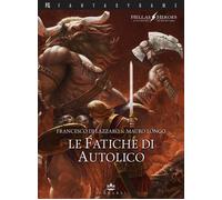 Le fatiche di Autolico. Hellas heroes. Vol. 1