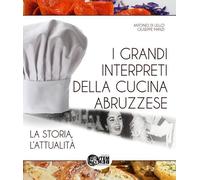 Libri Di Lello Antonio / Giuseppe Manzi - I Grandi Interpreti Della Cucina Abruz