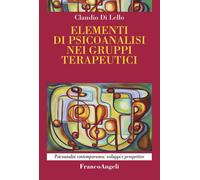 Libri Di Lello Claudio - Elementi Di Psicoanalisi Nei Gruppi Terapeutici