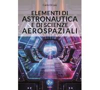 Elementi di astronautica e di scienze aerospaziali