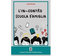 Libri Di Leva Luca - L' In-Contro Scuola Famiglia. Ediz. Illustrata