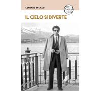Libri Di Lillo Lorenzo - Il Cielo Si Diverte