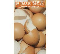 Libri Di Lorenzo Davide - La Faccio Breve