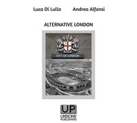 Libri Di Lullo Luca Alfonsi Andrea - Alternative London