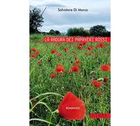 Libri Di Marco Salvatore - La Radura Dei Papaveri Rossi
