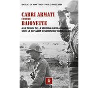 Libri Di Martino Basilio / Pozzato Paolo - Carri Armati Contro Baionette. Alle O