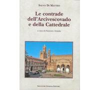 Libri Di Matteo Salvo - Le Contrade Dell'arcivescovado E Della Cattedrale Nella