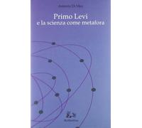 Primo Levi e la scienza come metafora