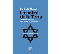 Libri Di Motoli Paolo - I Mastini Della Terra. La Destra Israeliana Dalle Origin