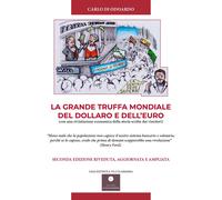 Libri Di Odoardo Carlo - La Grande Truffa Mondiale Del Dollaro E Dell'Euro. Con