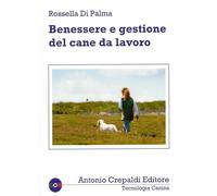 Benessere e gestione del cane da lavoro