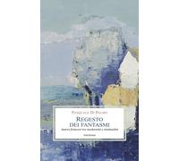 Libri Di Palmo Pasquale - Regesto Dei Fantasmi. Autori Francesi Tra Modernita E