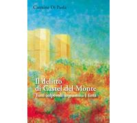 Libri Di Paola Carmine - Il Delitto Di Castel Del Monte. Tutti Colpevoli: Ingius