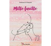 Libri Di Pasquale Domenica - Mille Faville. Ediz. A Caratteri Grandi