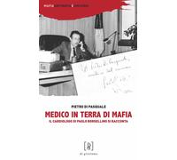 Libri Di Pasquale Pietro - Medico In Terra Di Mafia. Il Cardiologo Di Paolo Bors