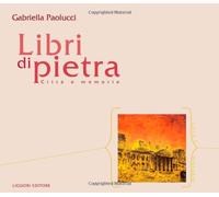 Libri di pietra. Città e memorie
