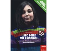 Libri Di Pietro Mario - L' ABC Delle Mie Emozioni. 8-13 Anni. Programma Di Alfab