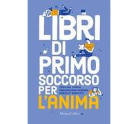 Libri di primo soccorso per l'anima [Paperback] Capria, Carolina; Ferrone, Massi