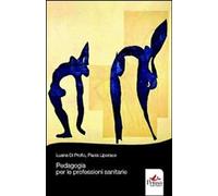 Libri Di Profio Luana / Paola Liporace - Pedagogia Per Le Professioni Sanitarie