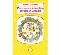 Libri Di Puorto Rosaria - Per Crescere Un Bambino Ci Vuole Un Villaggio. Strumen