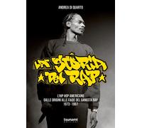 Libri Di Quarto Andrea - La Storia Del Rap. L'hip Hop Americano Dalle Origini Al