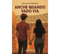 Libri Di Sabatino Serena - Anche Quando Vado Via