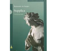 Libri Di Sangro Raimondo - Supplica
