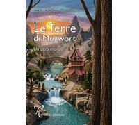 Libri Di Stefano Guido - Le Terre Di Mugwort. Un Altro Mondo