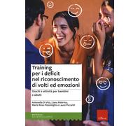 Training per i deficit nel riconoscimento di volti ed emozioni. Giochi e attività per bambini e adulti