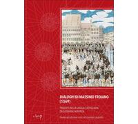 Libri Dialoghi Di Massimo Troiano (1569). Tradotti Nella Lingua Castigliana Da G